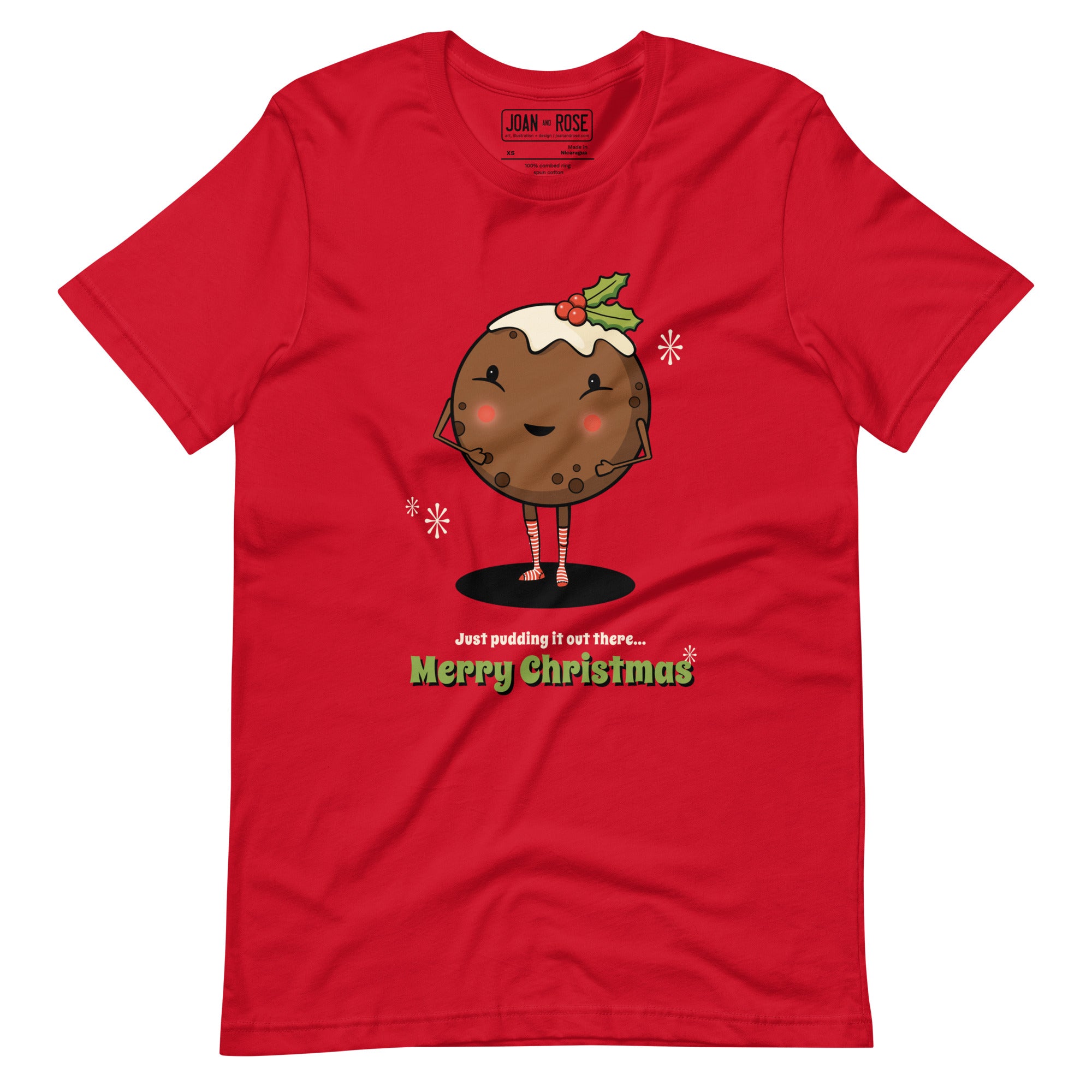 red t-shirt with a cute christmas pudding character with a custard and holly hat wearing red and white striped socks smiling with the text Just Pudding it out there, Merry Christmas